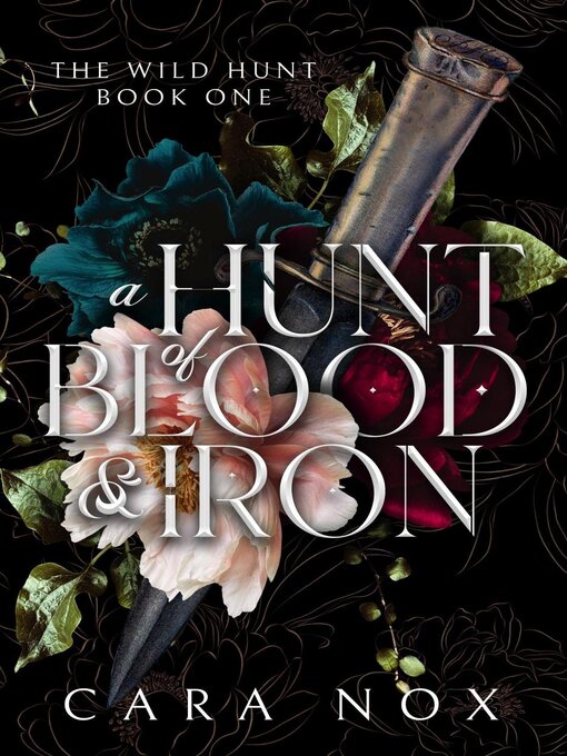 Title details for A Hunt of Blood & Iron by Cara Nox - Available